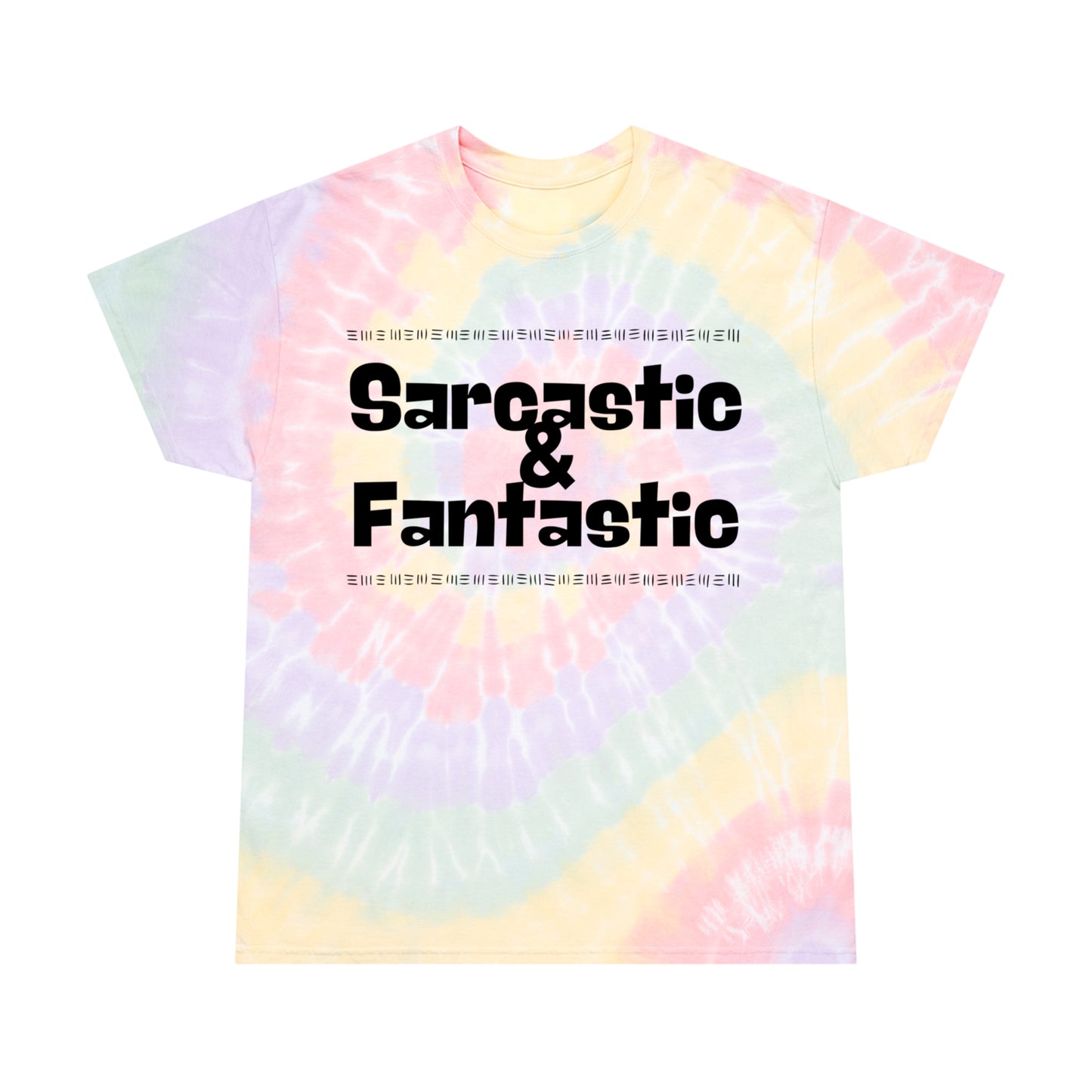 Sarcastic & Fantastic Tie-Dye Tee, Spiral