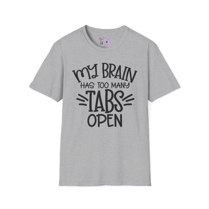 My Brain Has Too Many Tabs Open Adult T-shirt