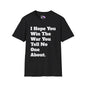 I Hope You Win The War You Tell No One About Adult T-shirt