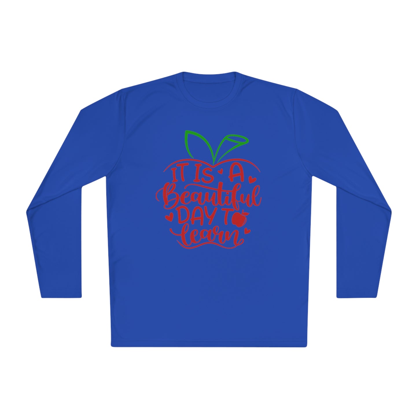 It's A Beautiful Day To Learn Adult Long Sleeve Tee