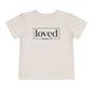 Loved Romans 5:8 Toddler Tee