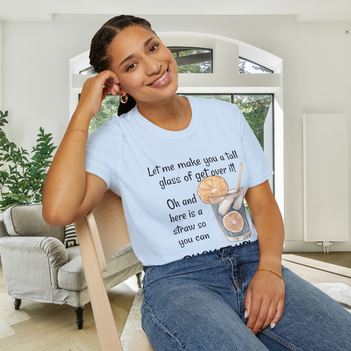 Let Me Make You A Tall Glass of Get Over It... Adult T-shirt
