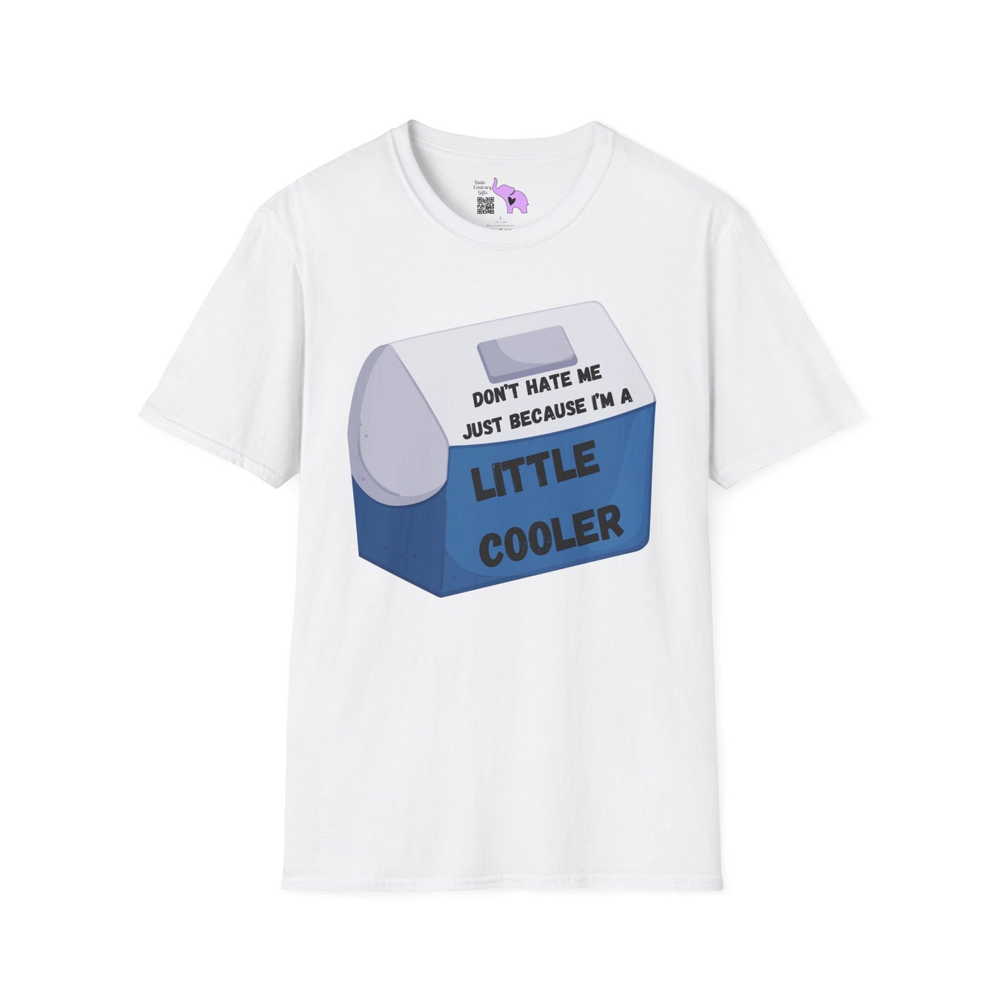 Don't Hate Me Just Because I'm A Little Cooler T-shirt