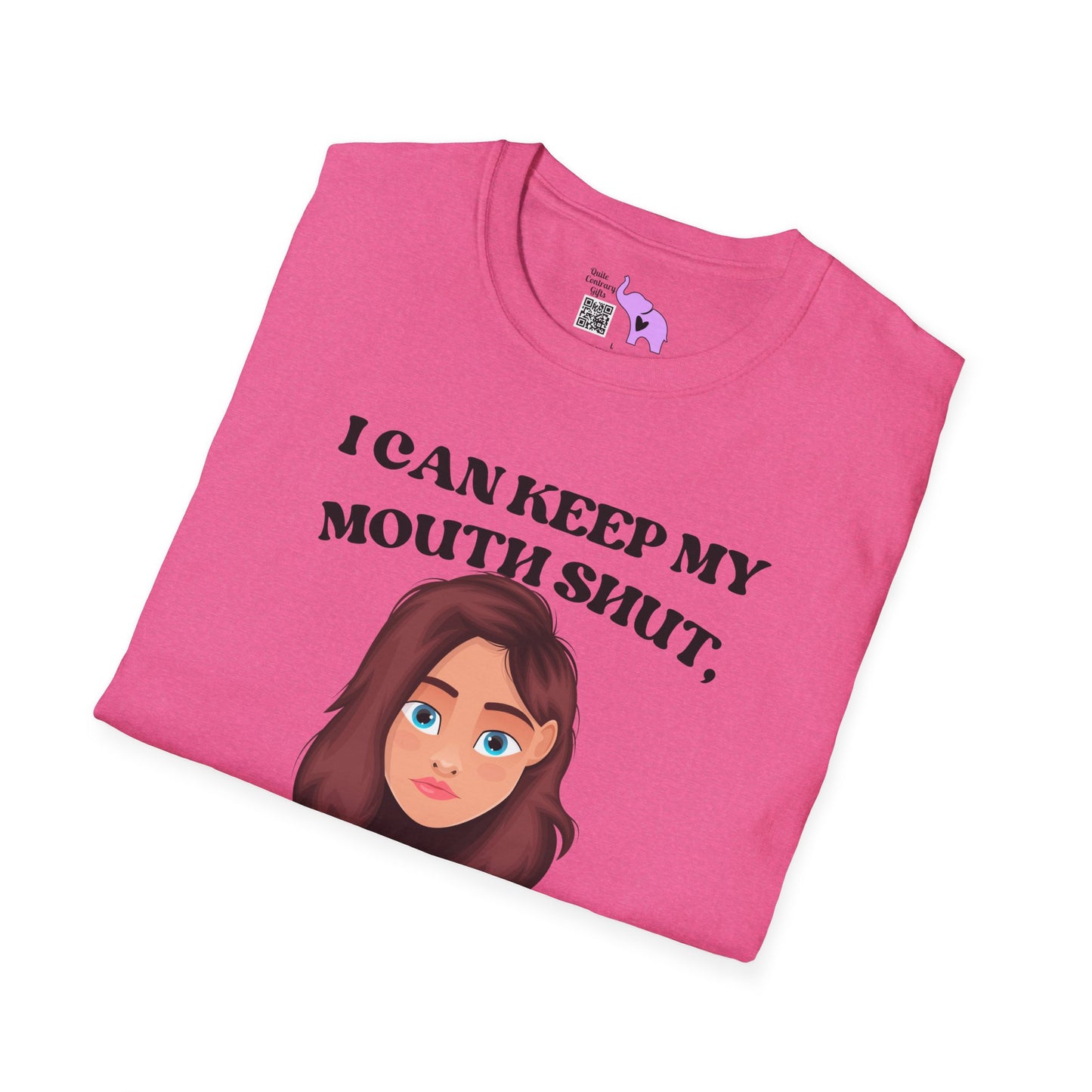 I Can Keep My Mouth Shut, But You Can Read The Subtitles On My Face Adult T-shirt