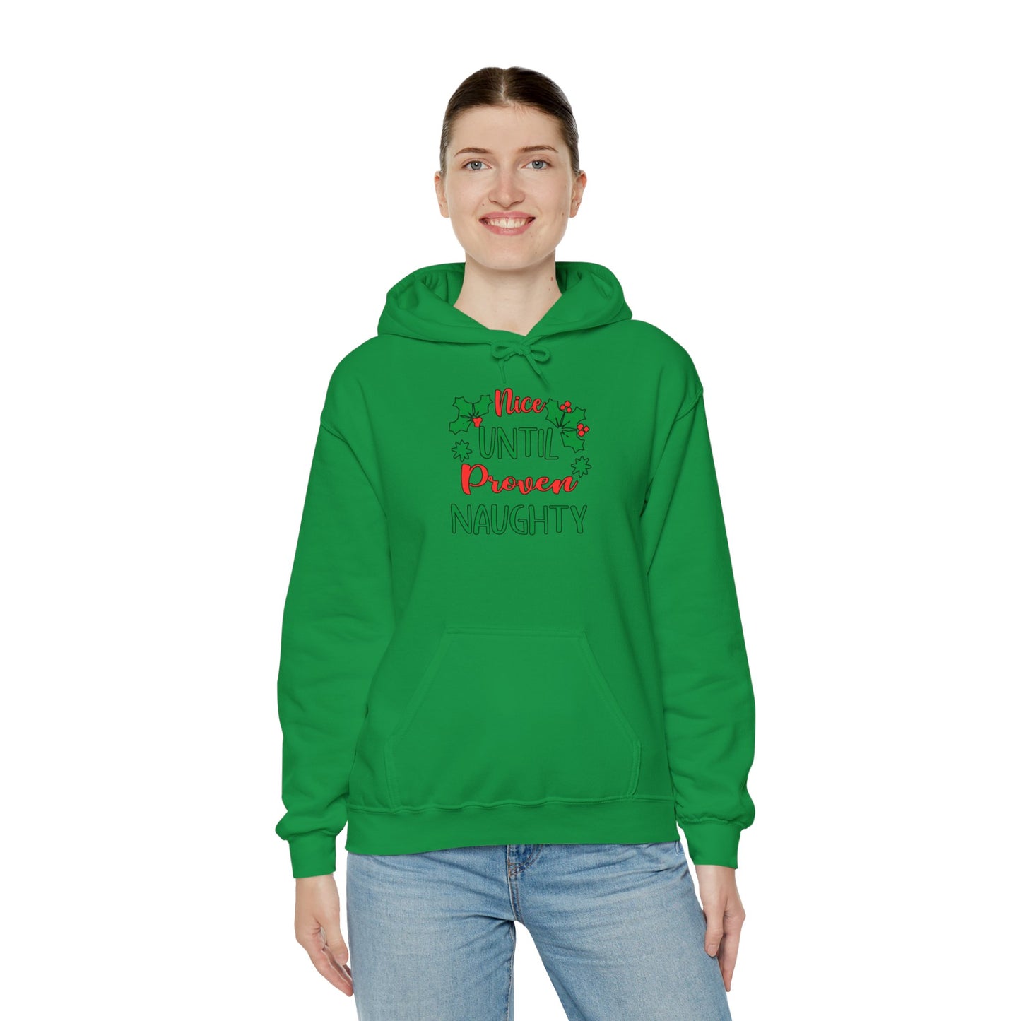 Nice Until Proven Naughty Adult Heavy Blend™ Hooded Sweatshirt