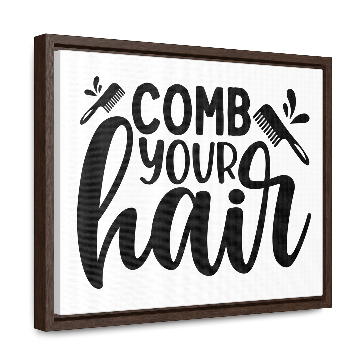 Comb Your Hair Canvas Wraps, Horizontal Frame