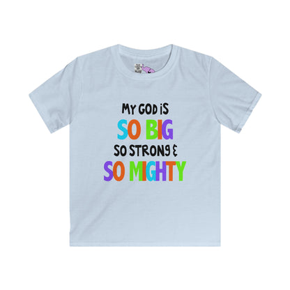 My God is So Big, So Strong, & So Mighty Youth Softstyle Tee