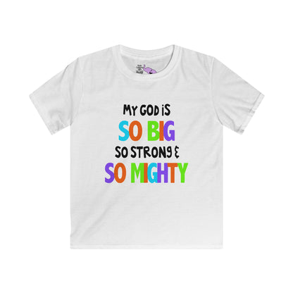 My God is So Big, So Strong, & So Mighty Youth Softstyle Tee