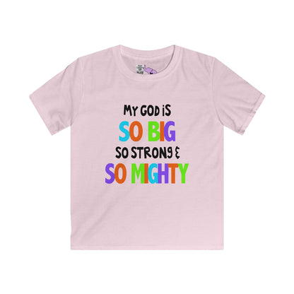 My God is So Big, So Strong, & So Mighty Youth Softstyle Tee