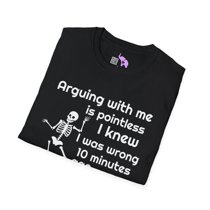 Arguing With Me Is Pointless... Adult T-shirt