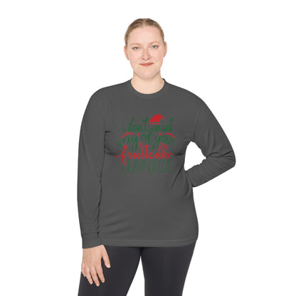 I Don't Want Any Of Your Fruitcake, Janice Adult Long Sleeve Tee