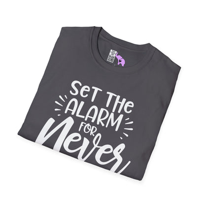 Set The Alarm for Never-Retired & Loving It Adult T-shirt