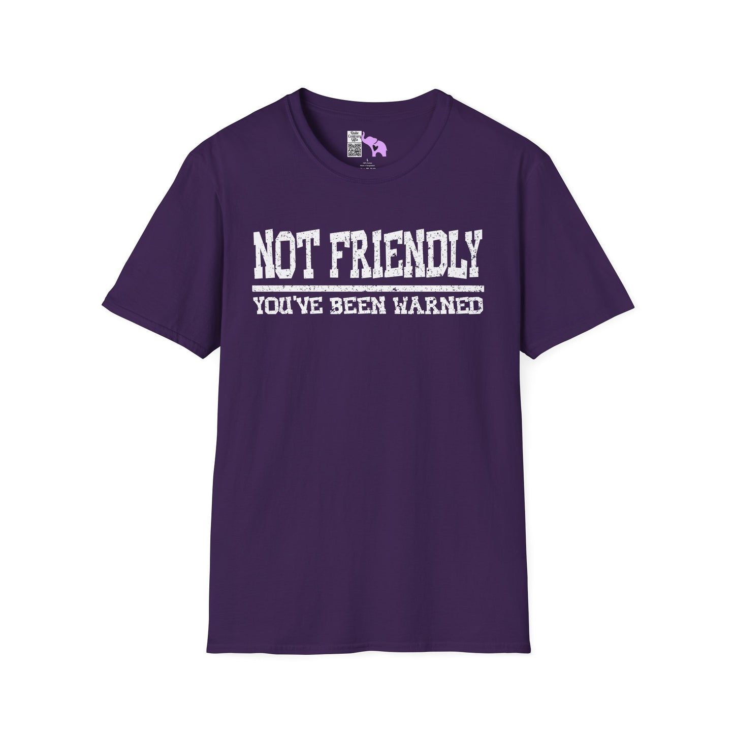 Not Friendly You've Been Warned Adult T-shirt