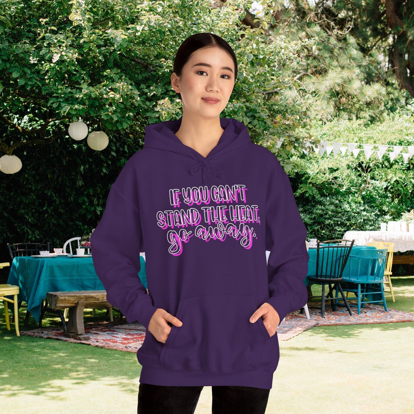 If You Can't Stand The Heat, Go Away Heavy Blend™ Hooded Sweatshirt