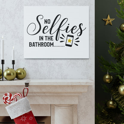 No Selfies In The Bathroom 2 Canvas Horizontal Wraps w/o Frame