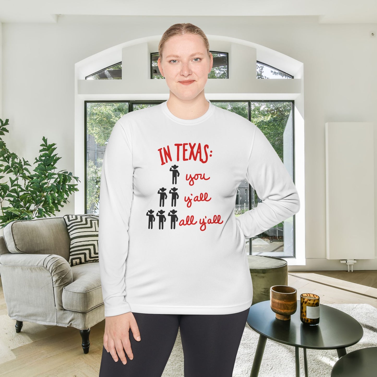 In Texas You, Y'all, All Y'all Adult Long Sleeve Tee