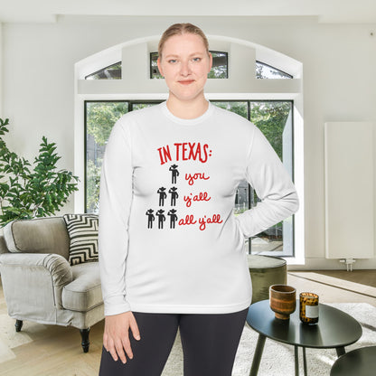 In Texas You, Y'all, All Y'all Adult Long Sleeve Tee