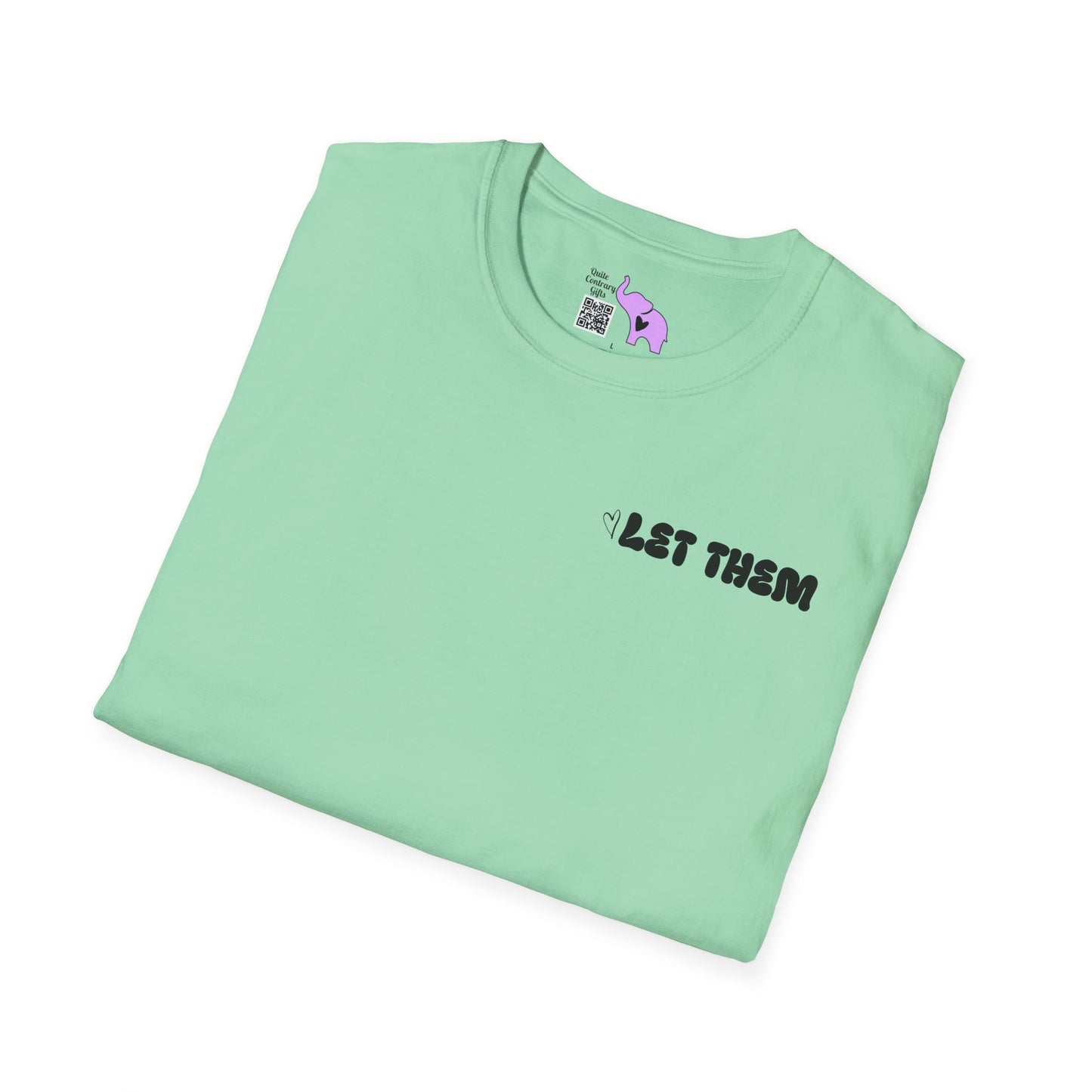 Let Them Misunderstand You Judge You Gossip About You... Adult T-shirt