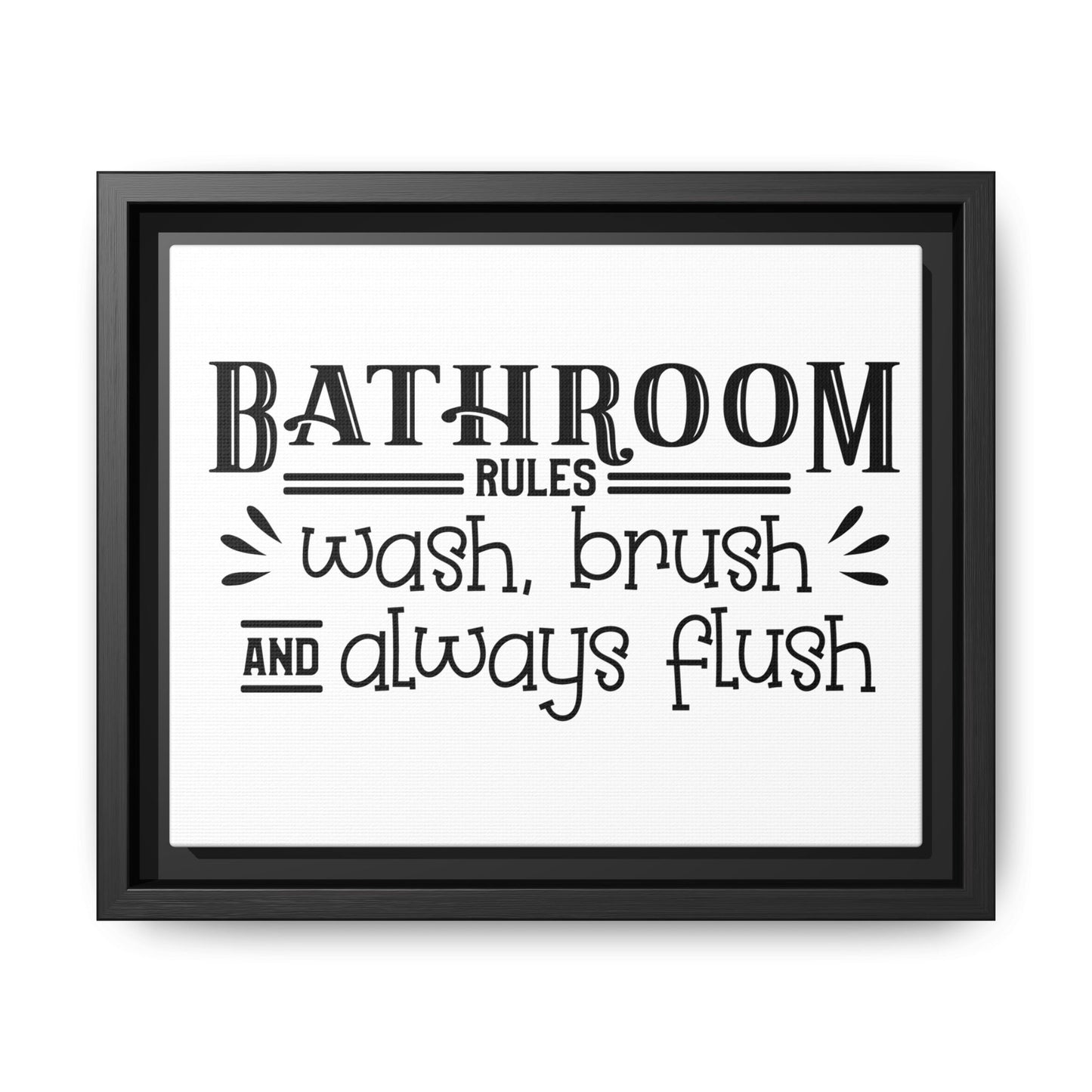 Bathroom Rules Wash Brush & Always Flush Framed Canvas Bathroom Art