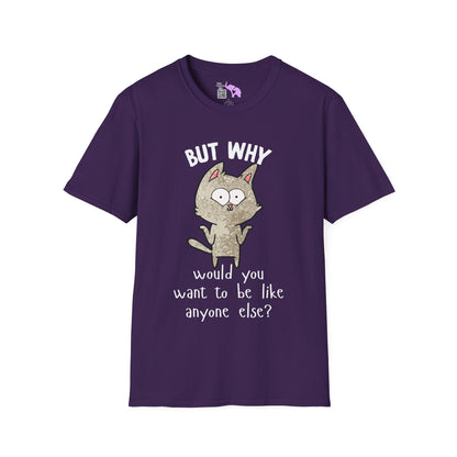 But Why Would You Want To Be Like Anyone Else? (Cat) Adult T-shirt