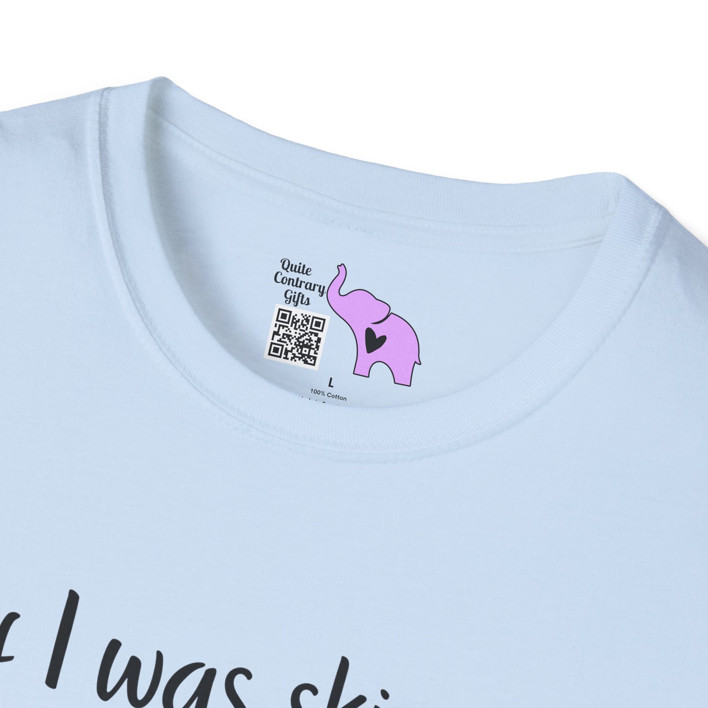 If I Was Skinny and Mentally Stable... Adult T-shirt