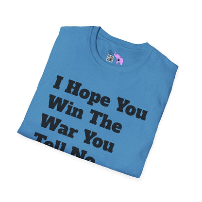 I Hope You Win The War You Tell No One About Adult T-shirt