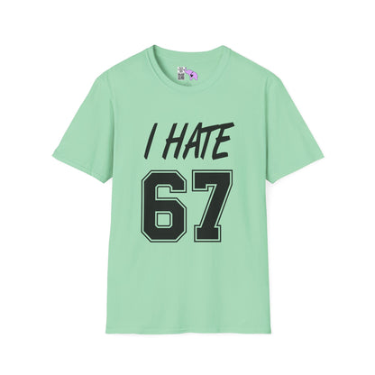 I Hate 67 Adult T-shirt