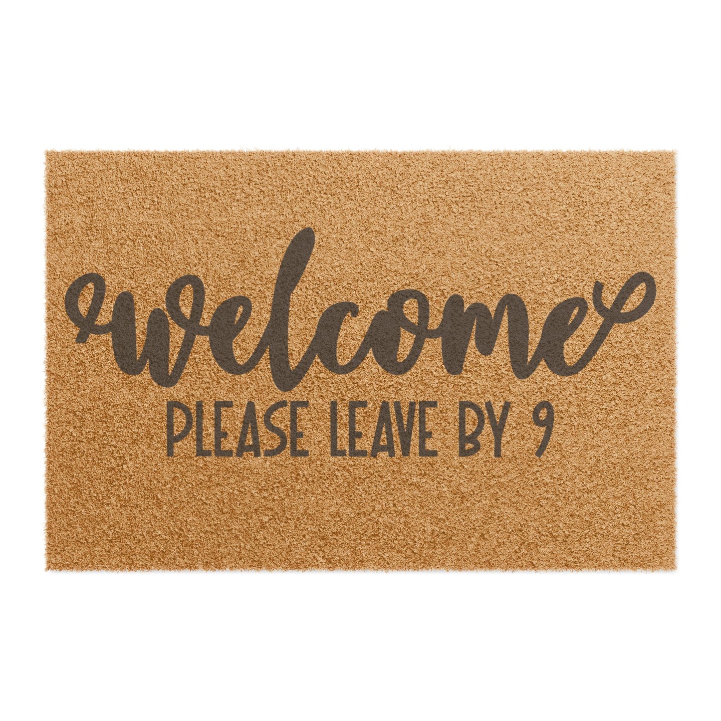 Welcome Please Leave By 9 Coconut Fiber Doormat