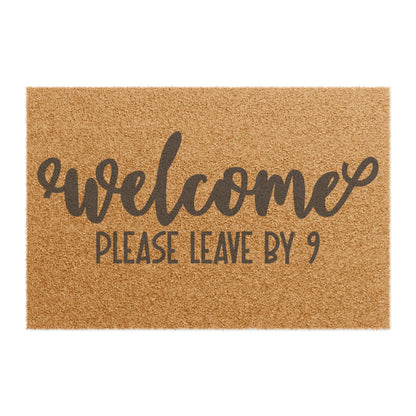 Welcome Please Leave By 9 Coconut Fiber Doormat