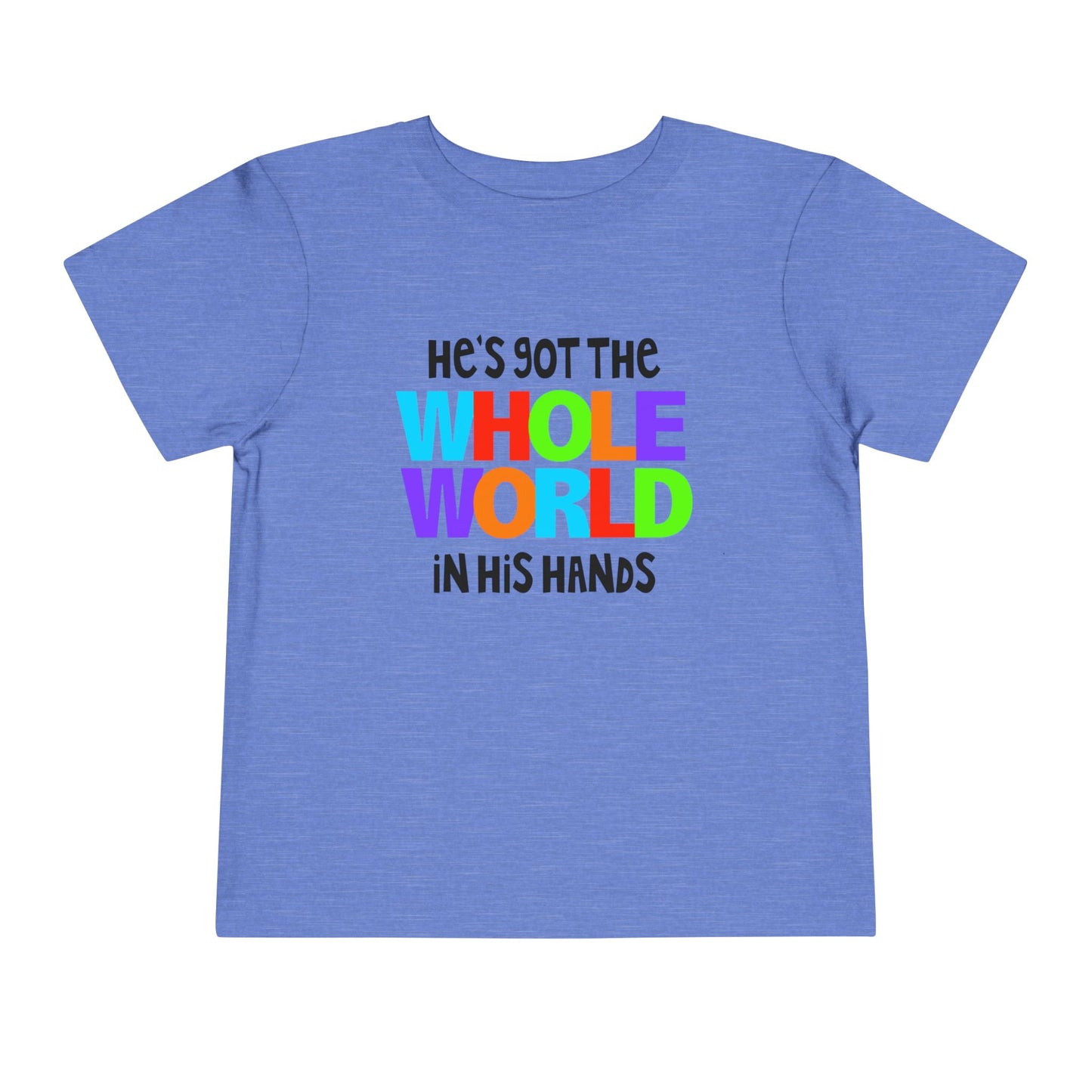 He's Got The Whole World in His Hands Toddler Tee