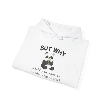 But Why Would You Want to be Like Anyone Else Panda Heavy Blend™ Hooded Sweatshirt