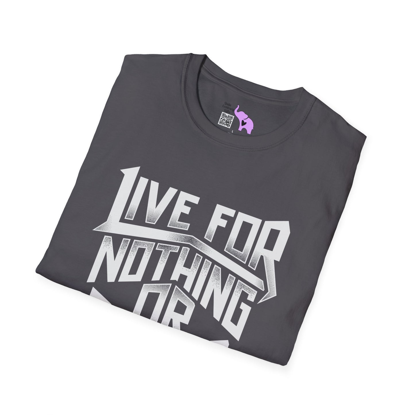 Live For Nothing Or Die For Something Adult T-shirt