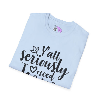 Y'all Seriously Need Jesus Adult T-shirt