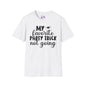 My Favorite Party Trick Not Going Adult T-shirt