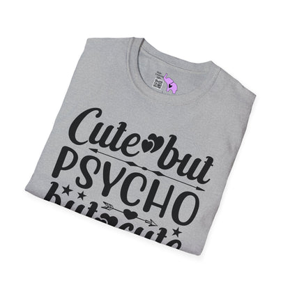 Cute But Psycho But Cute (2) T-shirt