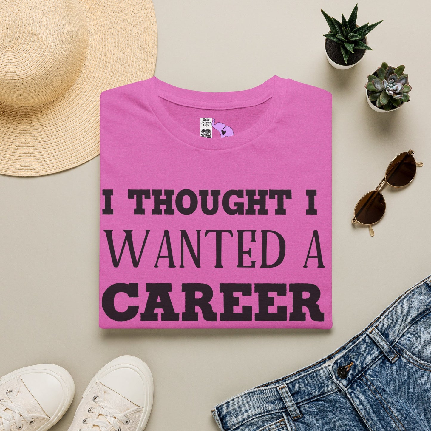 I Thought I Wanted A Career Turns Out I Just Wanted A Paycheck Adult T-shirt