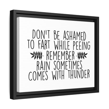 Don't Be Ashamed To Fart While Peeing... Framed Canvas Bathroom Art