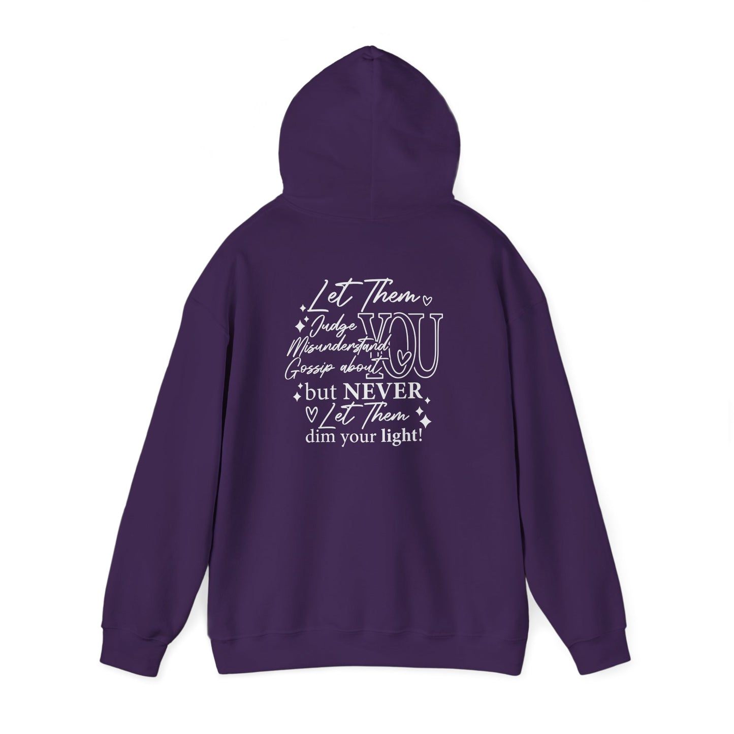Never Let Them Dim Your Light Heavy Blend™ Hooded Sweatshirt