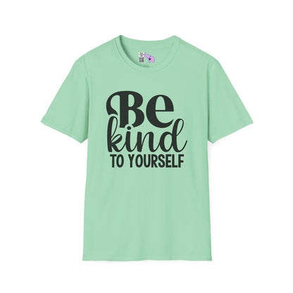 Be Kind To Yourself Adult T-shirt
