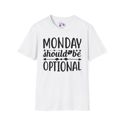 Monday Should Be Optional T-shirt