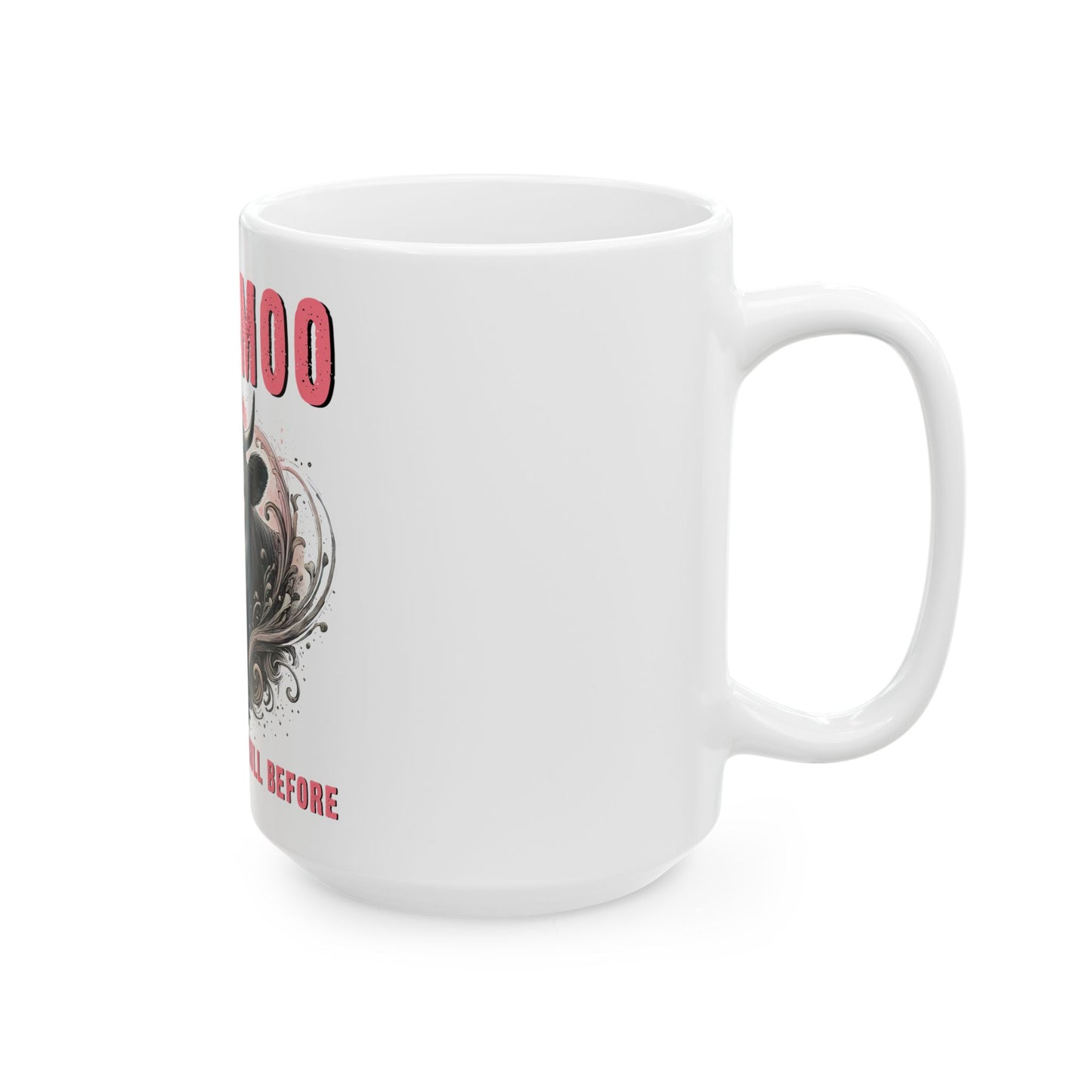 Deja Moo I've Heard This Bull Before Ceramic Mug, (11oz, 15oz)