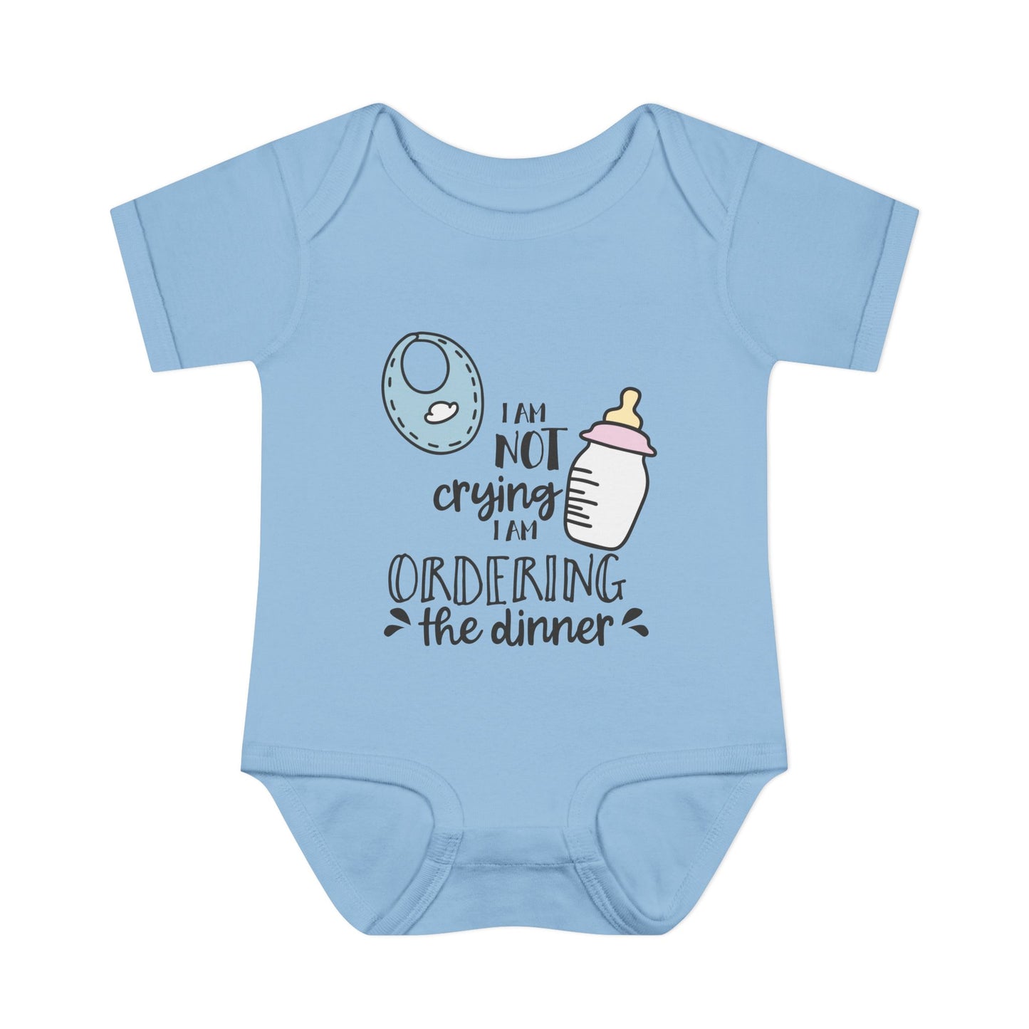 I Am Not Crying I Am Ordering The Dinner Infant Baby Rib Bodysuit