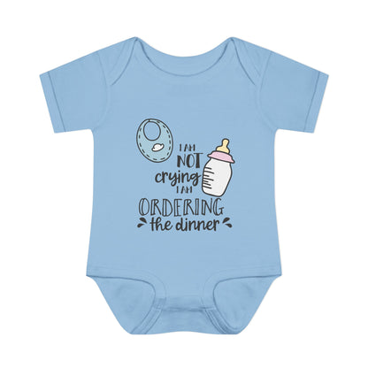 I Am Not Crying I Am Ordering The Dinner Infant Baby Rib Bodysuit
