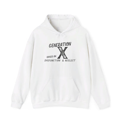 Generation X Raised on Dysfunction & Neglect Heavy Blend™ Hooded Sweatshirt