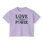 Love Over Power Women's Boxy Tee