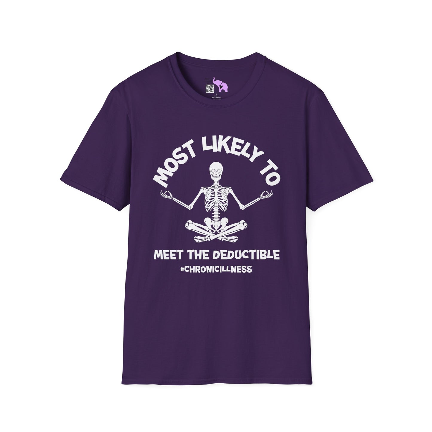 ""Most Likely To Meet The Deductible #ChronicIllness Adult T-shirt