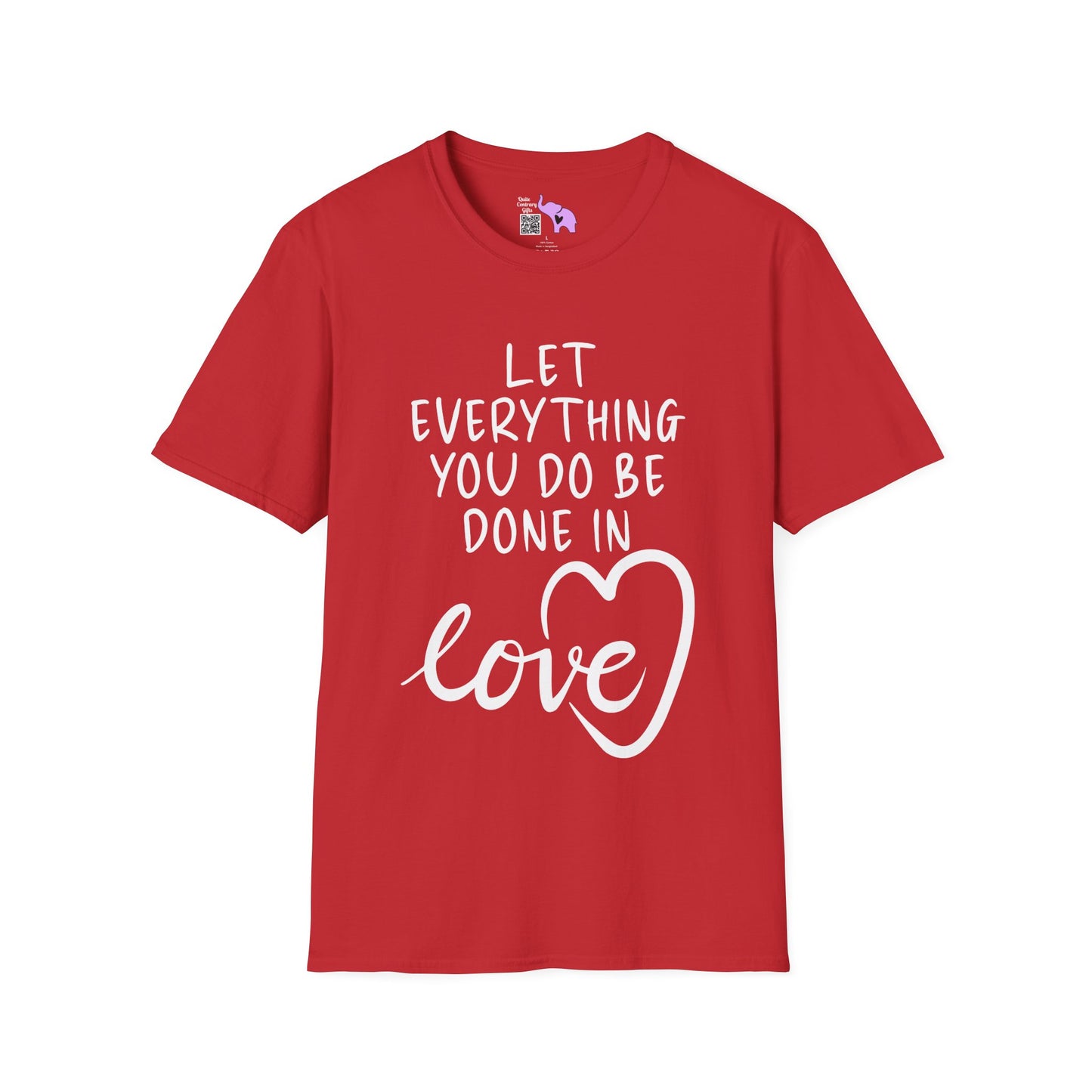 Let Everything You Do Be Done In Love Adult T-shirt
