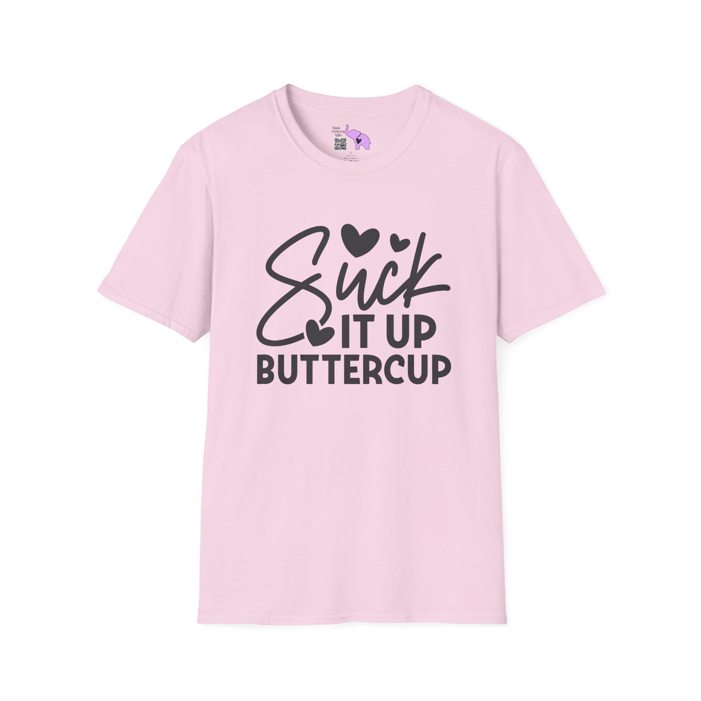 Suck It Up Buttercup Adult T-shirt