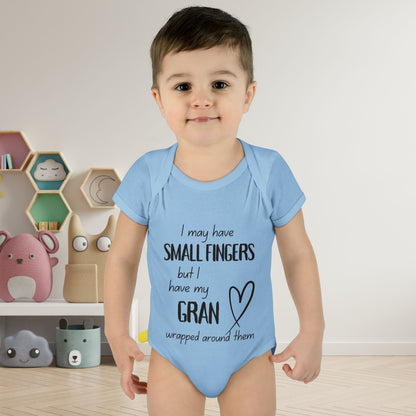 I May Have Small Fingers But I Have My GRAN Wrapped Around Them Infant Baby Rib Bodysuit