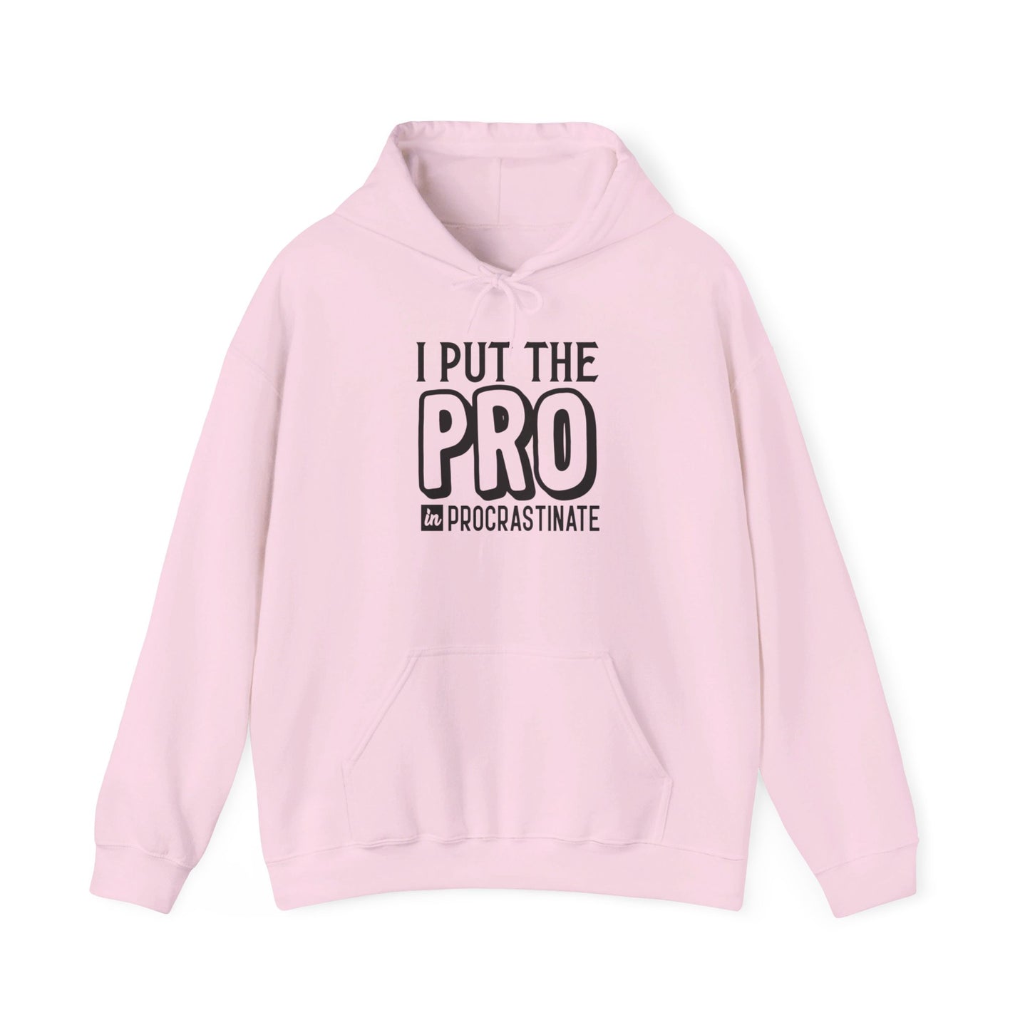 I Put The Pro in Procrastinate Heavy Blend™ Hooded Sweatshirt